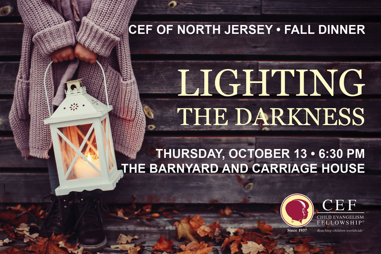 Image with young girl holding lantern overlaid with text Lighting the Darkness and details for the CEF of North Jersey fall dinner October 13, 6:30 PM, The Barnyard and Carriage House
