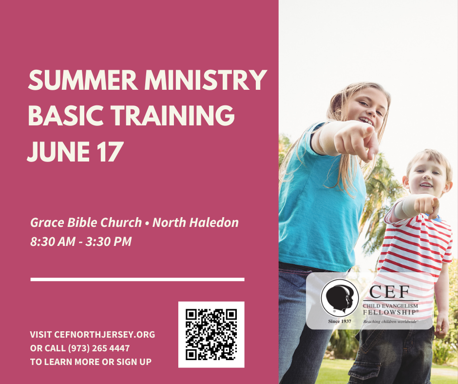 Summer Ministry Basic Training - June 17 - 8:30-3:30 - Grace Bible Church, North Haledon